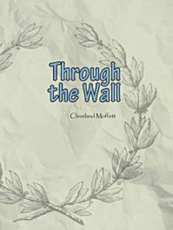 《Through the Wall》-Cleveland Moffett