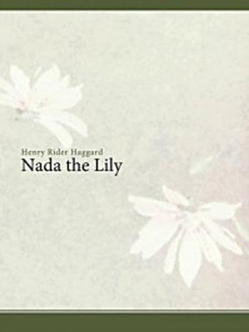 《Nada the Lily》-Henry Rider Haggard