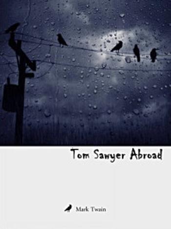 《Tom Sawyer Abroad》-Mark Twain